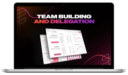 Team Building & Delegation
