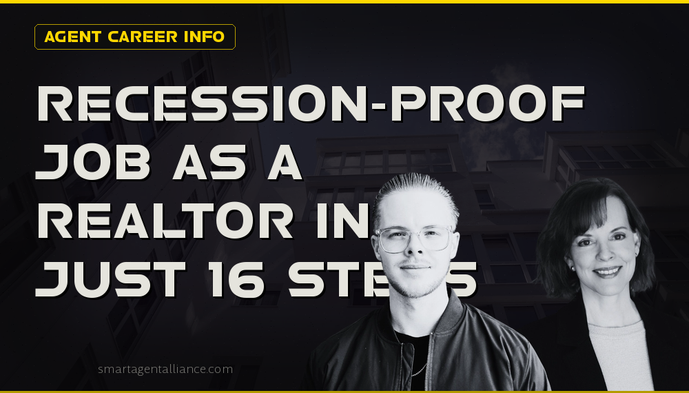 Recession-Proof Job as a Realtor in Just 16 Steps