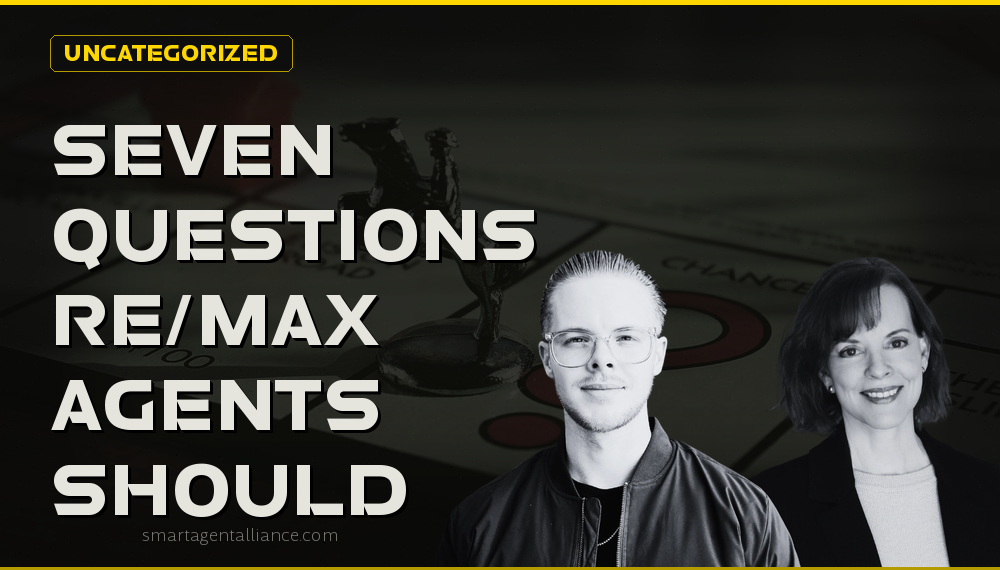 Seven Questions RE/MAX Agents Should Ask Before the Office Renews