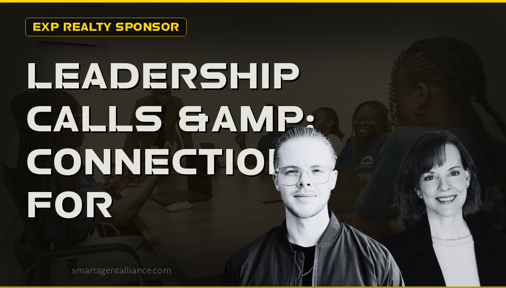 Leadership Calls & Connections for SAA Real Estate Agents