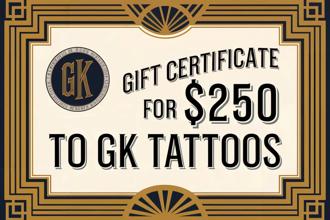 $250 GK Tattoos Gift Certificate