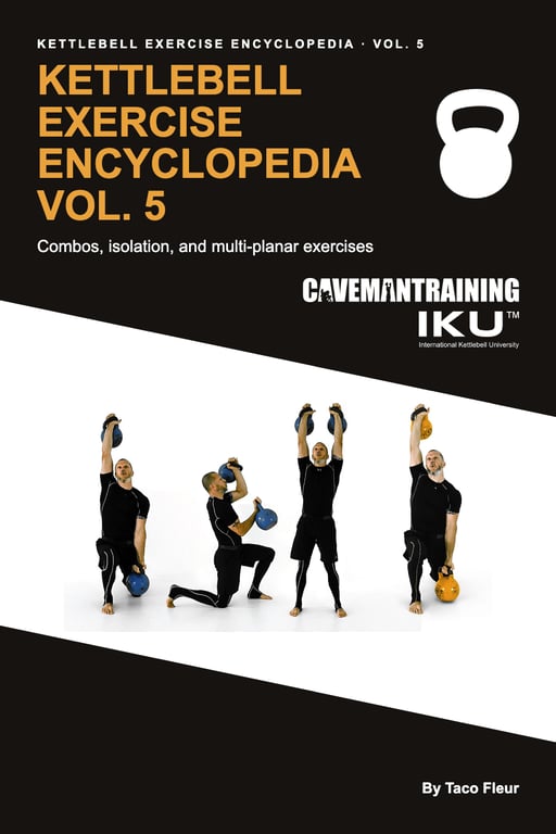 Kettlebell Exercise Encyclopedia Vol. 5
