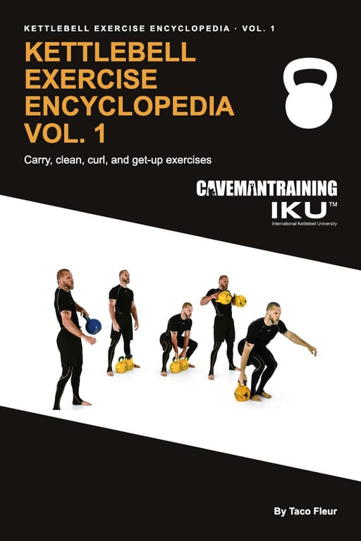Kettlebell Exercise Encyclopedia Vol. 1