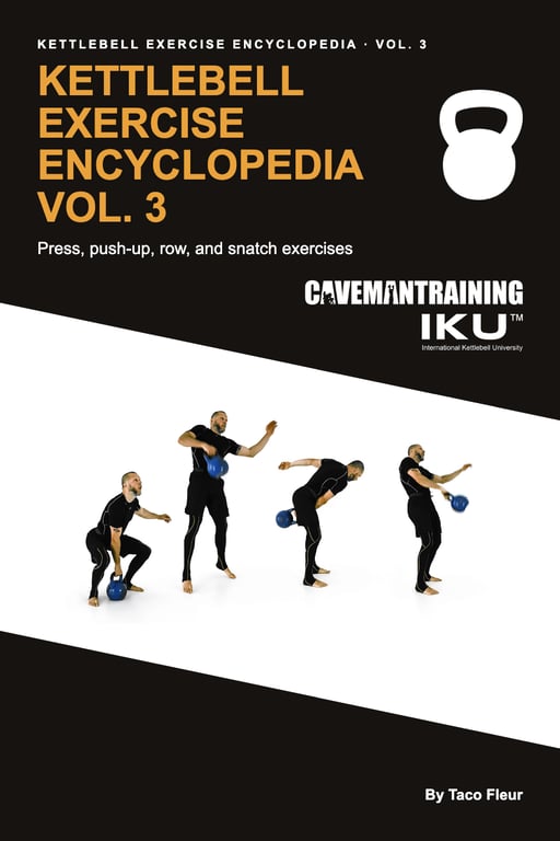Kettlebell Exercise Encyclopedia Vol. 3