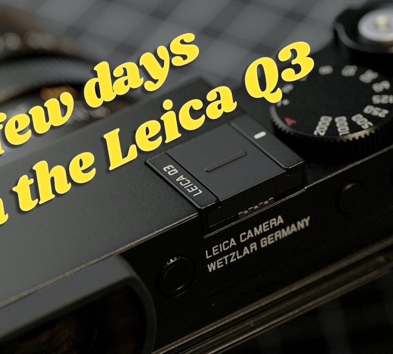 Video: A Few days with the Leica Q3
