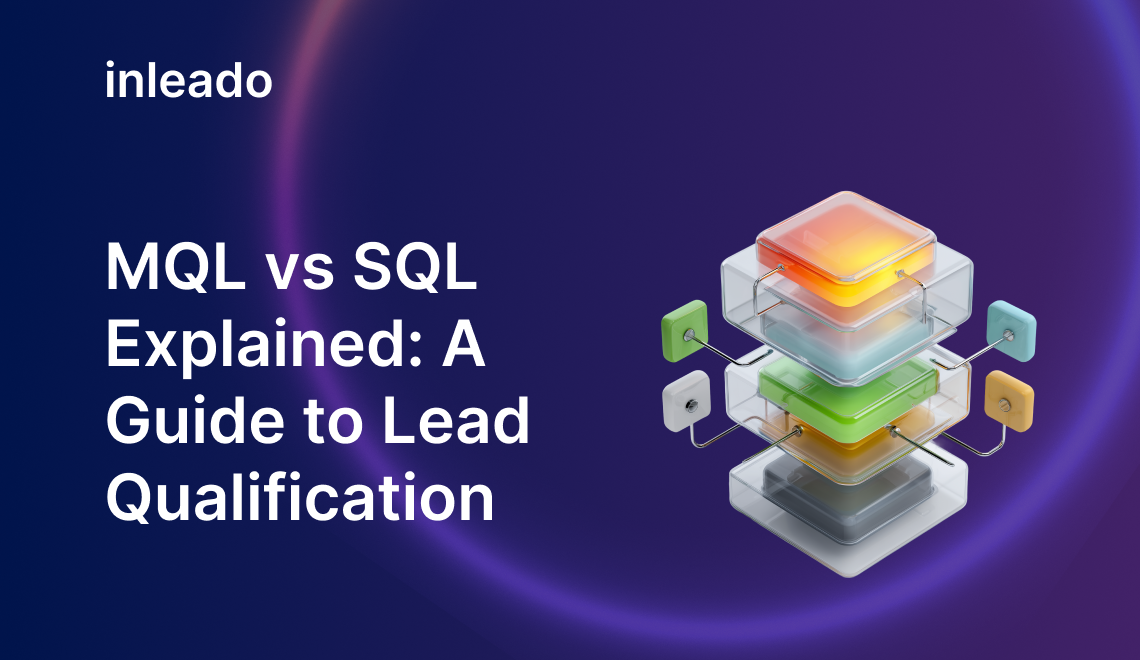 MQL vs SQL Explained: A Guide to Lead Qualification