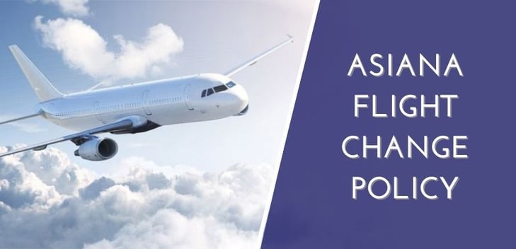 Asiana Flight Change Policy