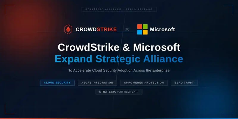 CrowdStrike and Microsoft Expand Strategic Alliance to Accelerate Cloud Security Adoption