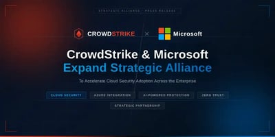 CrowdStrike and Microsoft Expand Strategic Alliance to Accelerate Cloud Security Adoption
