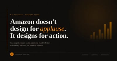 Behavioral Engineering at Scale: Why Amazon’s UX Converts Better Than Almost Anyone Else