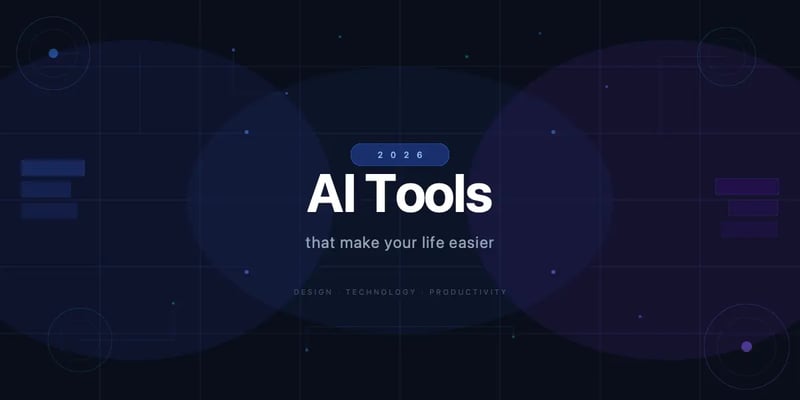 AI Tools in 2026 That Are Actually Worth Your Time