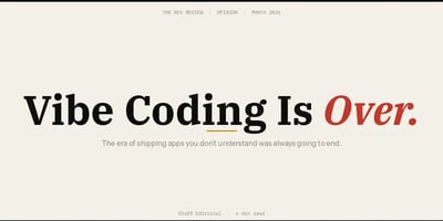 Vibe Coding Is Over