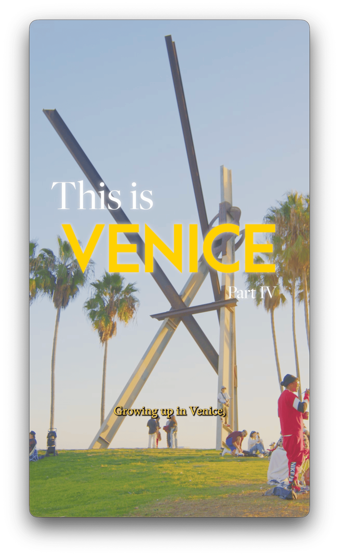 Title card: 'This is Venice, Part IV' at the kinetic wind sculpture — 'Growing up in Venice'