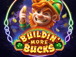 Buildin' More Bucks