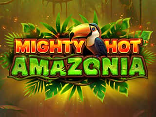 Mighty Hot™: Amazonia