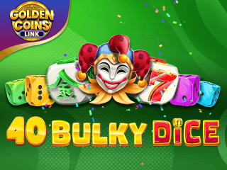 40 Bulky Dice Golden Coins Link