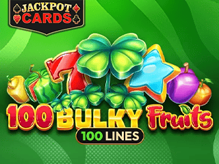100 Bulky Fruits