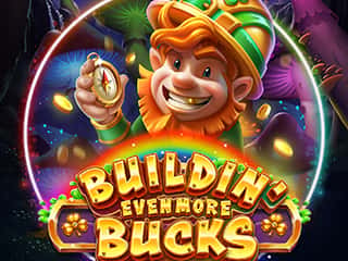 Buildin' Even More Bucks
