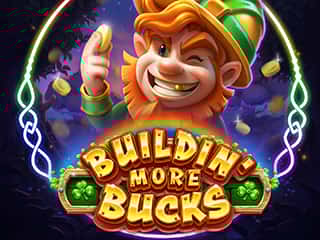Buildin' More Bucks