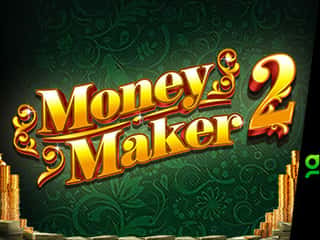 Money Maker 2 Buy Bonus