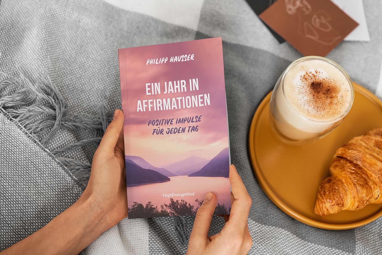 Ein Jahr in Affirmationen - Positive Impulse für jeden Tag - Jetzt erhältlich als Taschenbuch und gebundene Ausgabe