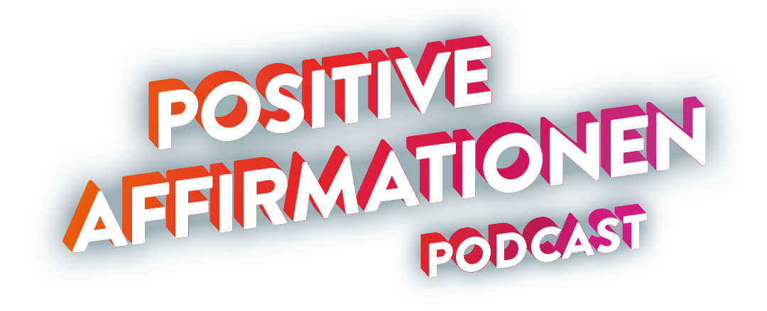 Positive Affirmationen Podcast von High Energy Mind