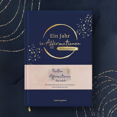 Ein Jahr in Affirmationen - Achtsamkeit