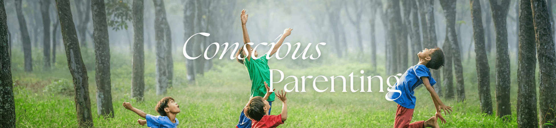 Conscious Parenting and Raising Awake Kids