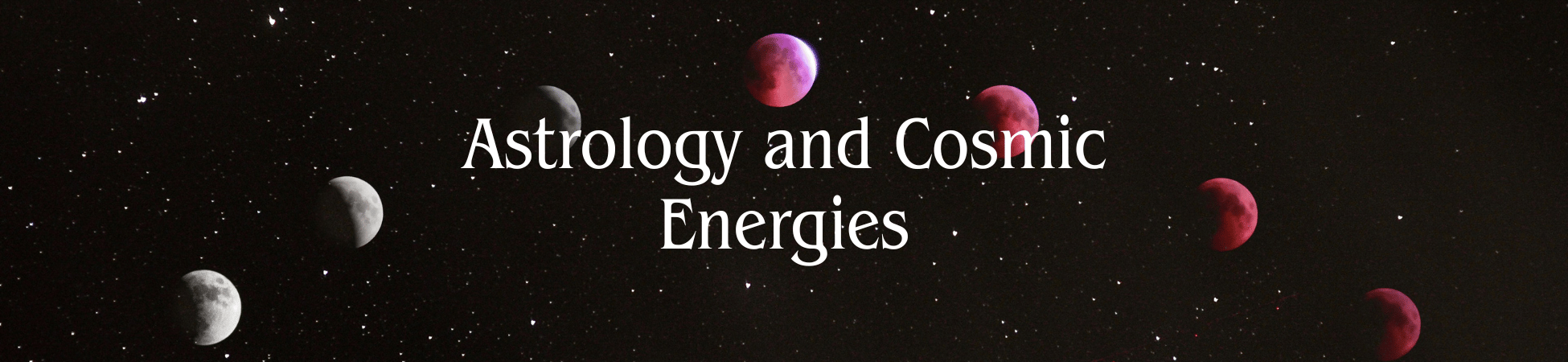 Astrology and Cosmic Energies