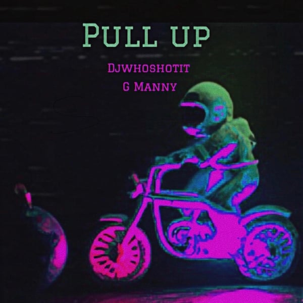 Pull Up (feat. G Manny) image