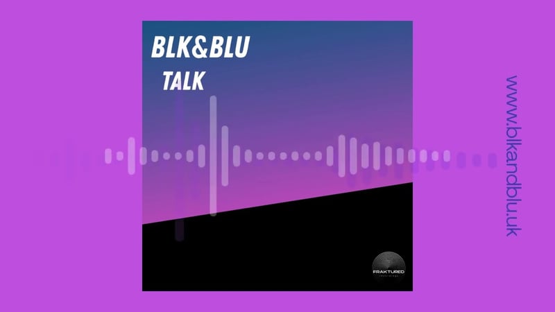 BLK&BLU - Talk