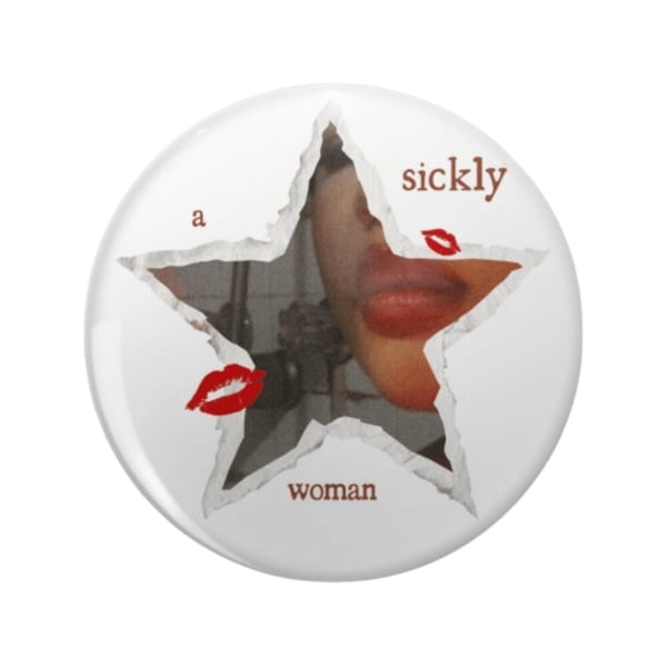 'sickly woman' pin image