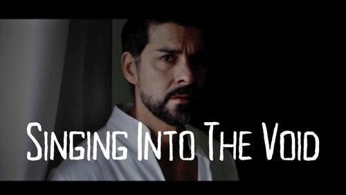 Singing Into The Void - short film by Nick Barrett