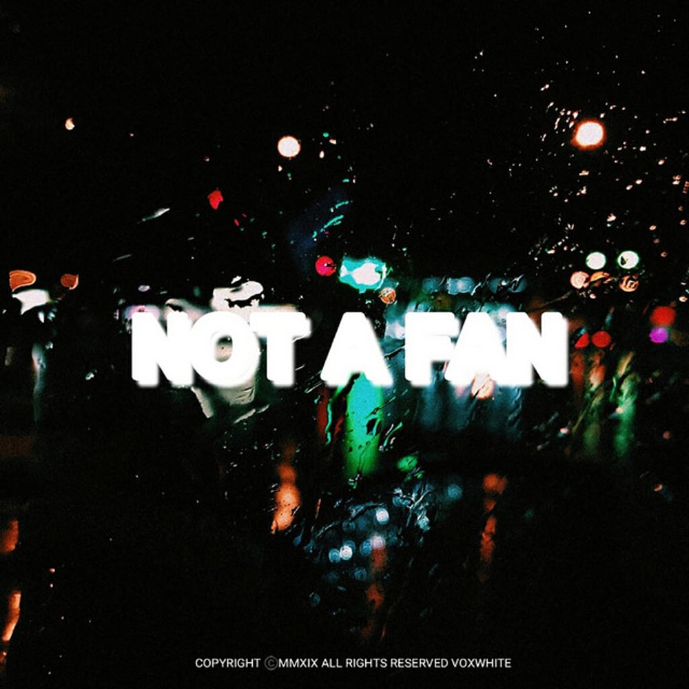 not a fan
