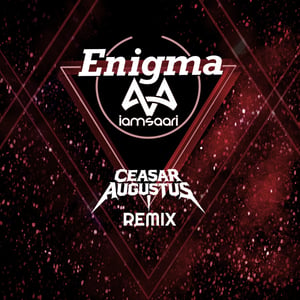 Enigma (CEASAR AUGUSTUS Remix)