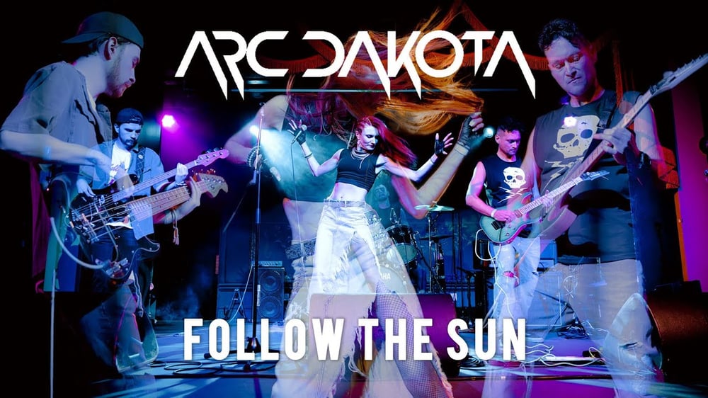 Arc Dakota - FOLLOW THE SUN (Live)