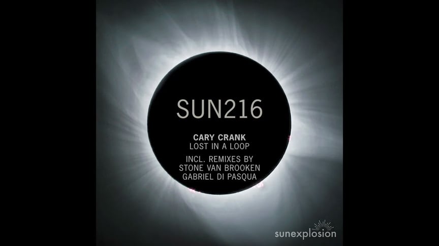 Cary Crank - Lost in a Loop (Stone Van Brooken Remix) [Sunexplosion Records]