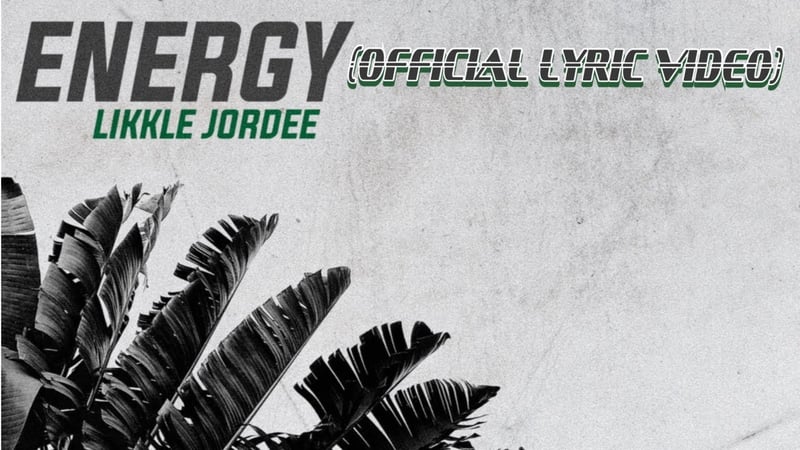 Likkle Jordee - Energy (Official Lyric Video)