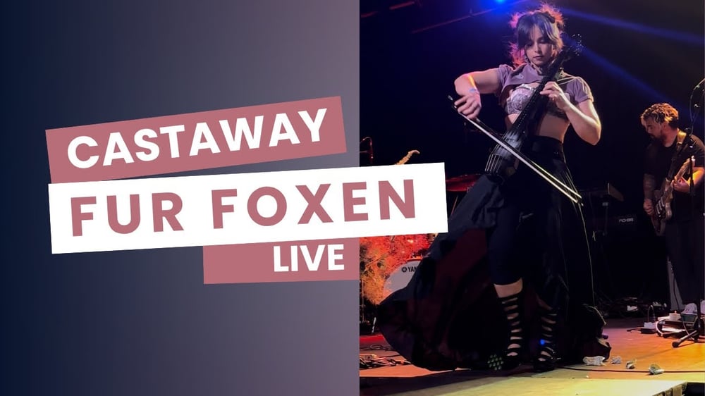Castaway - Fur Foxen (Live)