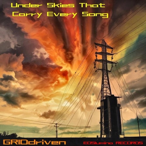 Under Skies That Carry Every Song