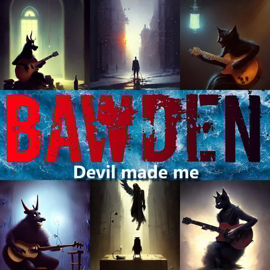 Devil Made Me