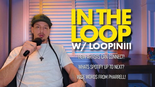 IN THE LOOP: HOW ARTISTS CAN CONNECT, WISE WORDS FROM PHARRELL, AND MORE
