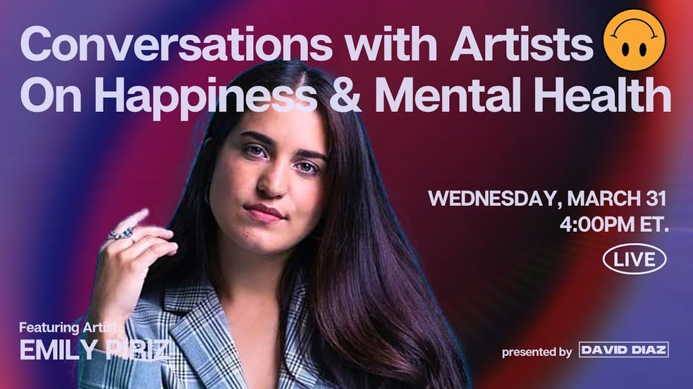 Conversations with Artists On Happiness & Mental Health (feat. EMILY PIRIZ) | Episode 7