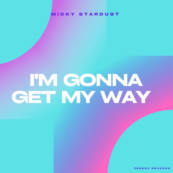I'm Gonna Get My Way image