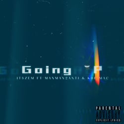 GOING UP (feat. kdf_mac & manman2anti)