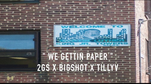 2gs x Bigshot x TillyV - We Gettin Paper
