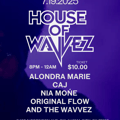 July 19th - House of Wavvez 