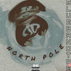 North Pole[Prod. BlueBand TrE]