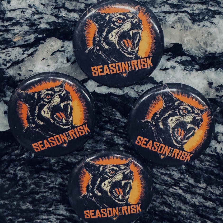 Season To Risk “Rabid Hostility ” Button