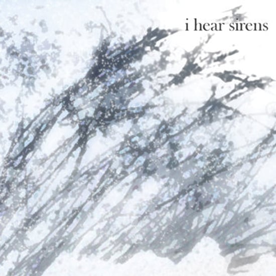 I Hear Sirens EP - Digital